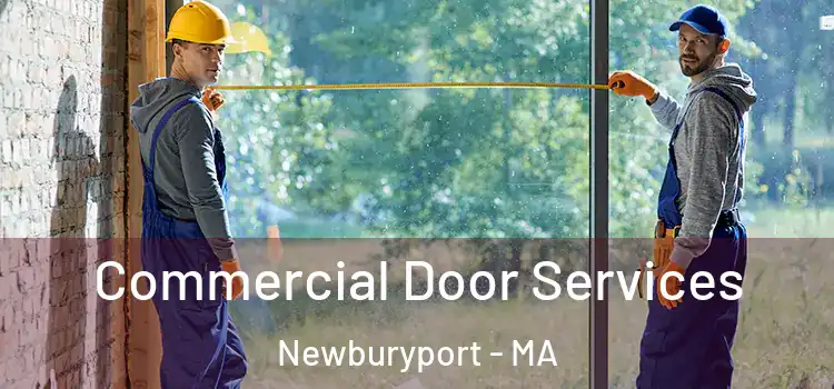 Commercial Door Services Newburyport - MA