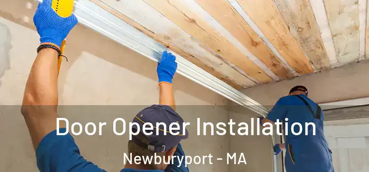 Door Opener Installation Newburyport - MA