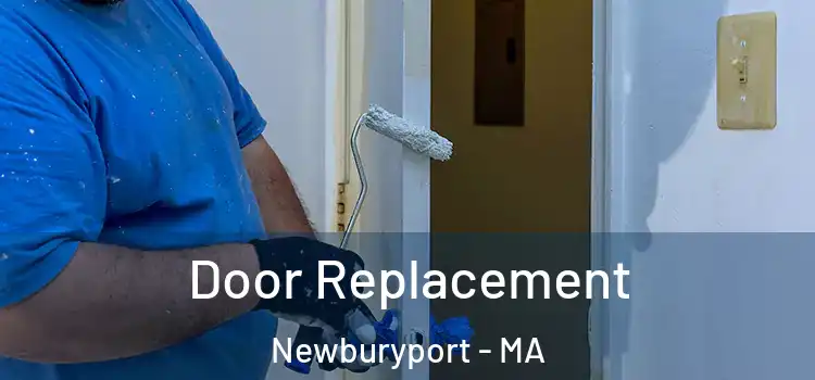  Door Replacement Newburyport - MA