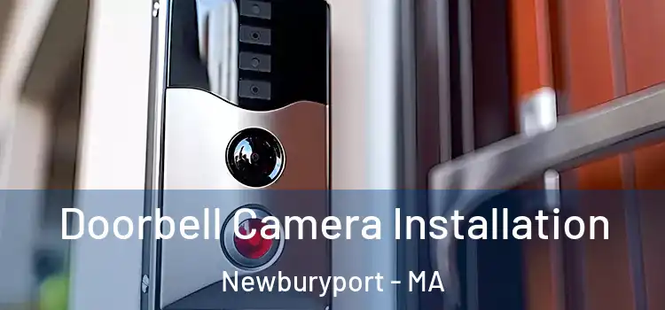  Doorbell Camera Installation Newburyport - MA