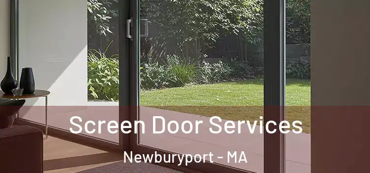  Screen Door Services Newburyport - MA