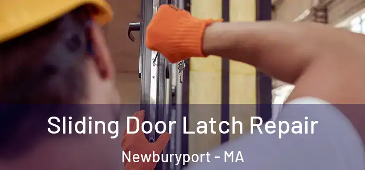  Sliding Door Latch Repair Newburyport - MA